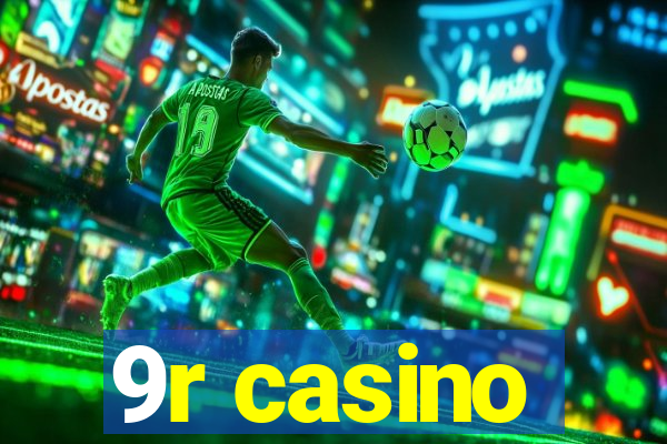 9r casino